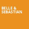 Belle Sebastian, Fox Theatre Oakland, Oakland