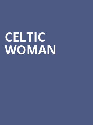 Celtic Woman, Paramount Theater, Oakland
