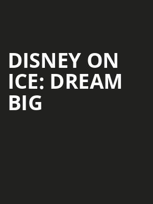 Disney On Ice Dream Big, Oakland Arena, Oakland