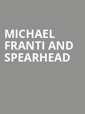 Michael Franti and Spearhead, Fox Theatre Oakland, Oakland