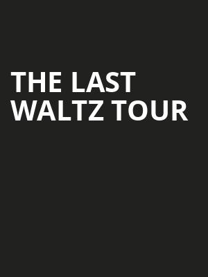 The Last Waltz Tour Poster