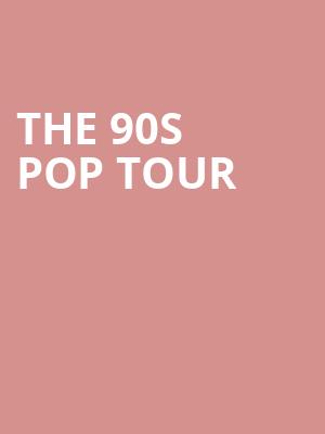 The 90s Pop Tour, Oakland Arena, Oakland