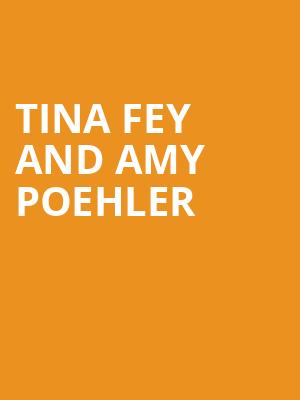 Tina Fey and Amy Poehler, Paramount Theater, Oakland