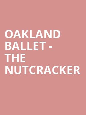 Oakland Ballet The Nutcracker, Paramount Theater, Oakland