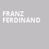 Franz Ferdinand, Fox Theatre Oakland, Oakland