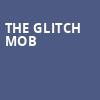The Glitch Mob, Oakland Arena, Oakland