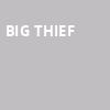 Big Thief, Fox Theatre Oakland, Oakland