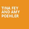Tina Fey and Amy Poehler, Paramount Theater, Oakland